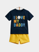Love My Daddy T-shirt And Shorts Set